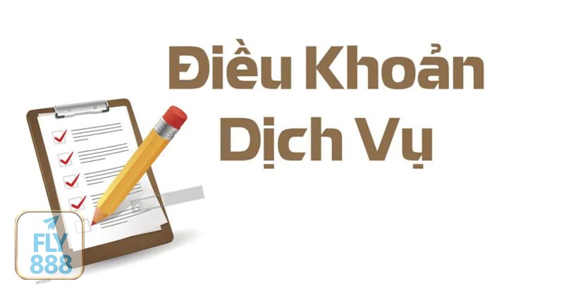 Điều Khoản Dịch Vụ - Điều Khoản Dịch Vụ Fly888 về đăng ký tài khoản