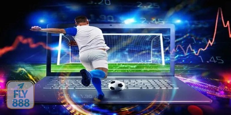 Thể Thao Fly888 - Live betting: ưu tiên quan sát thay vì chạy theo cảm xúc